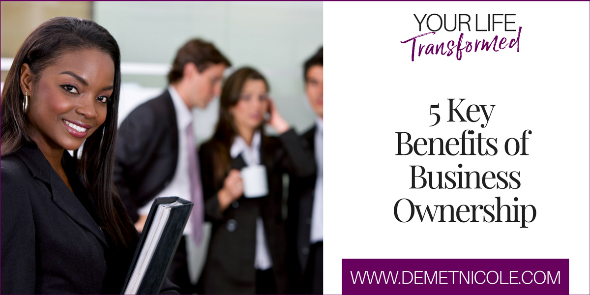 5 Key Benefits of Business Ownership